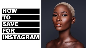 HOW TO SAVE SHARP IMAGES FOR INSTAGRAM IN PHOTOSHOP