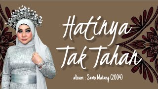 Hatinya Tak Tahan | Noraniza Idris lirik