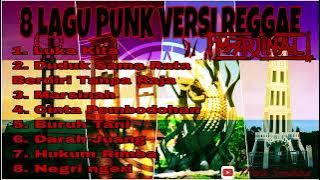 8 LAGU PUNK VERSI REGGAE COVER MARJINAL