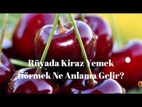 Rüyada Kiraz Yemek Ne Anlama Gelir?, Rüyada Kiraz Yeme