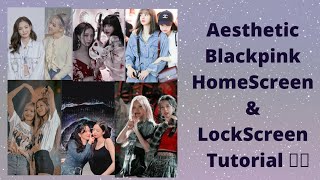 Aesthetic Blackpink HomeScreen & LockScreen Tutorial || Requested By @shafiqulhaq3412 screenshot 1