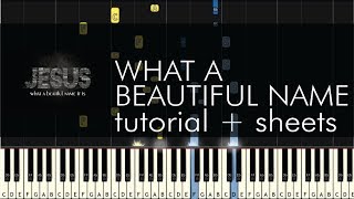 Hillsong - What A Beautiful Name - Piano Tutorial + Sheets