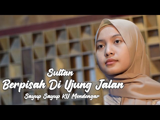 Sayup Sayup ku Mendengar (Berpisah Di Ujung Jalan) - Sultan | Bening Musik Feat Leviana Cover class=