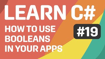 Learn C# - Working with Booleans - Episode #19