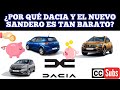 ¿Por qué Dacia y los nuevos Sandero y Logan son tan baratos?