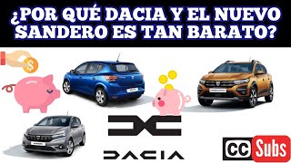¿Por qué Dacia y los nuevos Sandero y Logan son tan baratos?