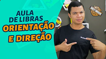 O que é orientação direcionalidade em libras?