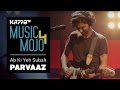 Ab ki yeh subah  parvaaz  music mojo season 4  kappa tv