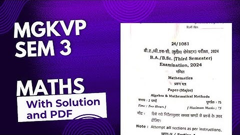 Bsc 3 Semester Maths Paper Mgkvp | Algebra and Mathematical Method