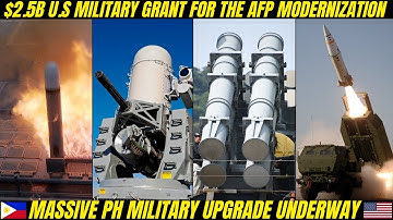 $2.5B U.S Military Package for the AFP Modernization: Massive PH Military Upgrade Underway