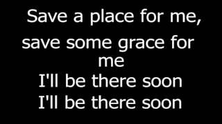 Video thumbnail of "Save A Place For Me(lyrics)- Mattew West"