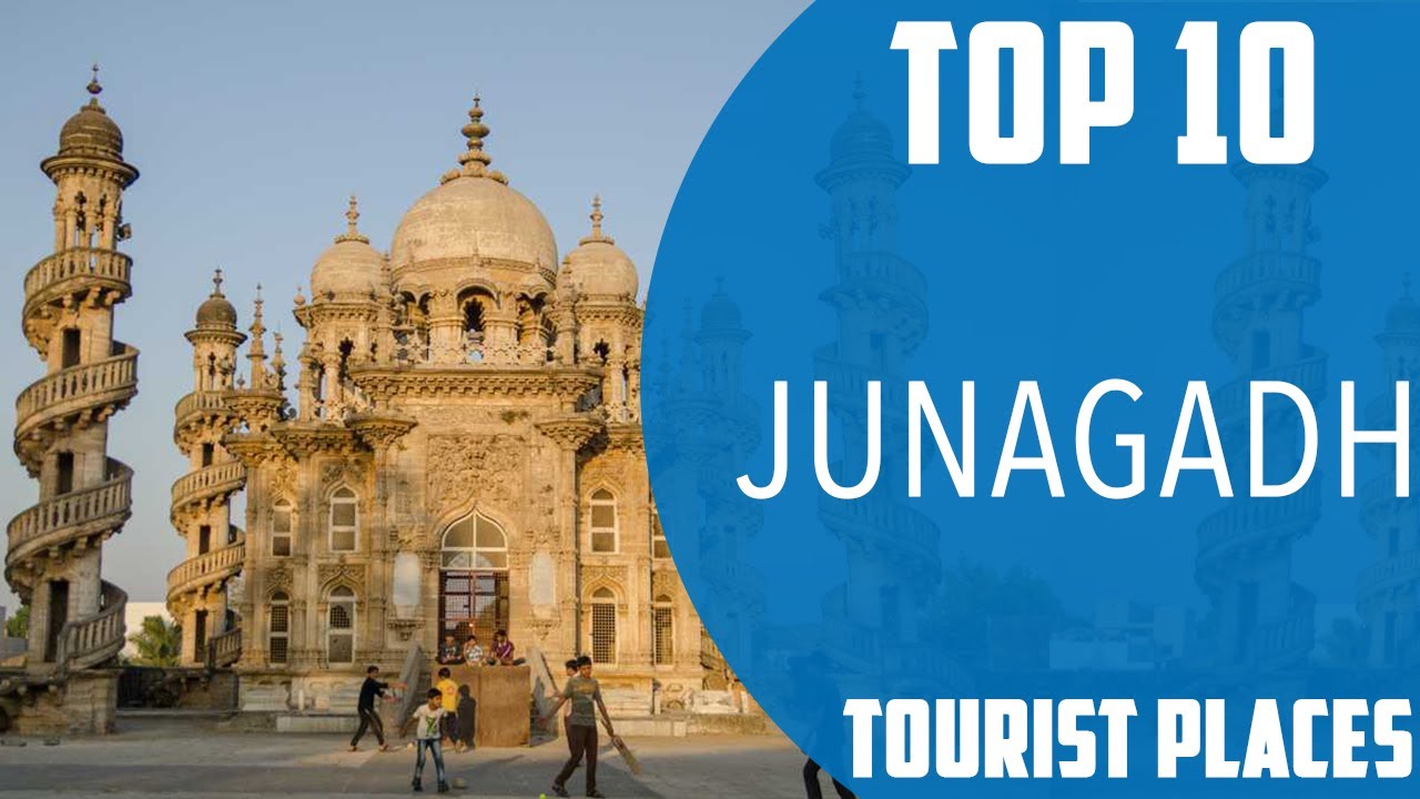 new places to visit in junagadh