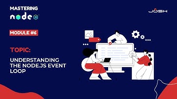 Module #6 - Understanding the Node.js Event Loop
