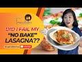 Did I Fail My No-Bake Lasagna? | I Forgot 2 Key Ingredients!