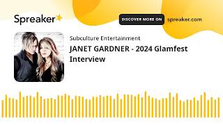 JANET GARDNER - 2024 Glamfest Interview