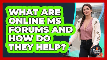 What Are Online MS Forums And How Do They Help? - MS Support Network