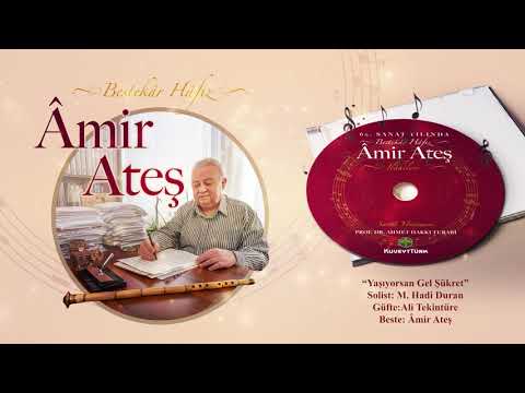 Âmir Ateş İlâhîleri - Yaşıyorsan Gel Şükret Hiç Doğmadan Ölen Var