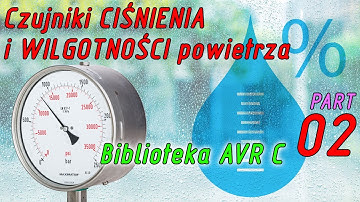 Czujniki ciśnienia i wilgotności - Biblioteka C dla AVR - Part 02