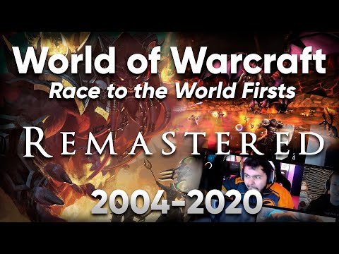 World of Warcraft: Race to the World Firsts - Remastered 2004-2020