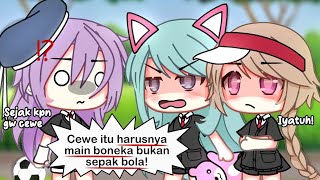 Pov:Ada Yang Bilang Bahwa Sepak Bola Hanya Untuk Cowo,Lalu!!?... ||Gacha Life Indonesia