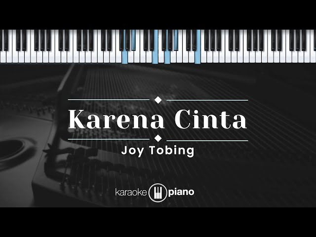 Karena Cinta - Joy Tobing (KARAOKE PIANO) class=