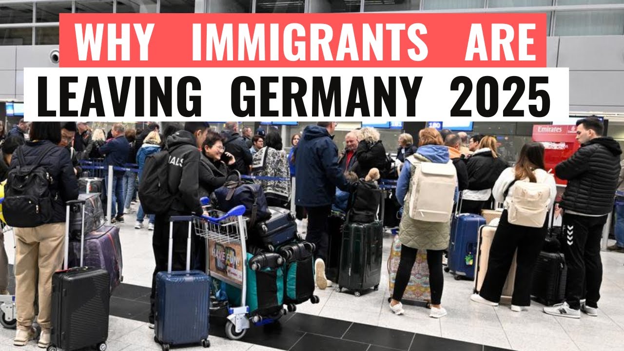 Why Immigrants Are Leaving Germany in Large Numbers in 2025 - YouTube