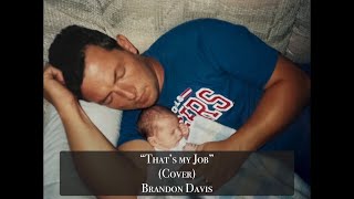 Brandon Davis - That’s My Job (cover)