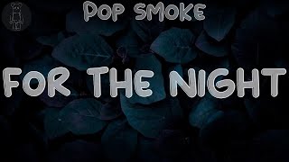 Pop Smoke 🌴 For The Night (Lyrics) | Said I know how to shoot (oh, oh) and I know how to fight