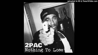 2Pac - Nothing To Lose (OG)