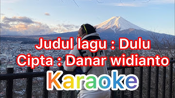 Dulu Danar widianto karaoke