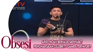Ariel Noah Berhasil Membawa Pulang Piala Celebrity Gamer Terfavorit | OBSESI GTV