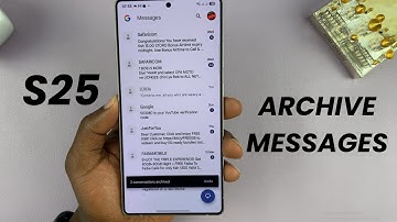 How To Archive Messages On Samsung Galaxy S25/S25 Ultra