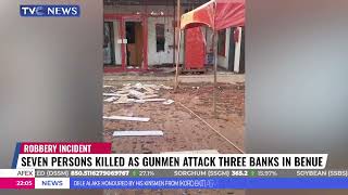 Seven Persons Murdered As Gunmen Attack 3 Banks In Benue State, Millions Of Naira Stolen screenshot 5