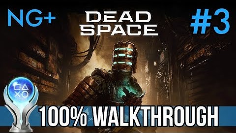 Dead Space Remake - 100% WALKTHROUGH [NG+] - Chapter 3: Course Correction