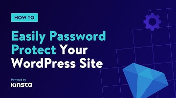 How to Easily Password Protect Your WordPress Site in MyKinsta