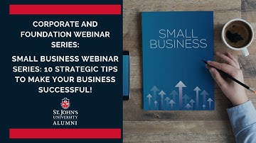 Small Business Webinar Series: 10 Strategic Tips to Make Your Business Successful!