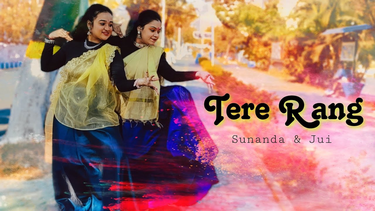 Tere Rang Tere Rang Song | Atrangi Re | A. R. Rahman | Dance Cover || Sunanda ...