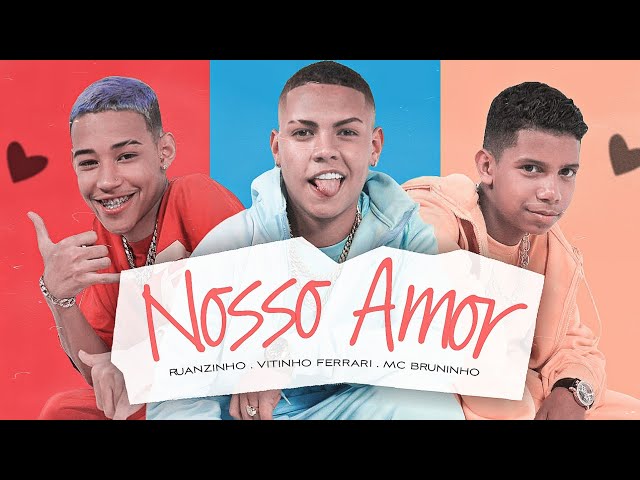 Nosso Amor (feat. DG e Batidão Stronda) - MC Bruninho, Ruanzinho