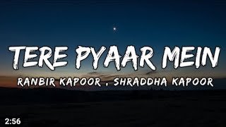 Tere Pyar Mein Lyrics – Tu Jhoothi Main Makkar | Arijit Singh.