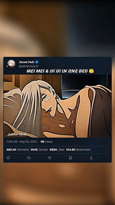 WTF JJK?! 😱 Mei Mei & Ui Ui in One Bed!? 🛏️ #jujutsukaisen #animeedit #trending #viralshorts #grow