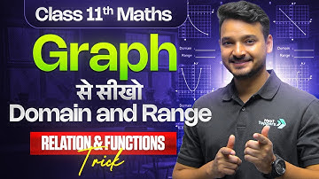 DOMAIN and RANGE of a FUNCTION Through GRAPH | Class 11th Maths Relation and Functions TRICK