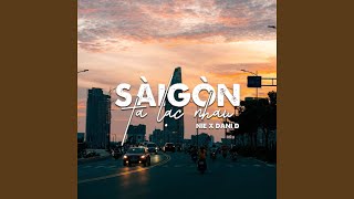 Sài Gòn, Ta Lạc Nhau!