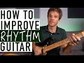How to Improve at Rhythm Guitar