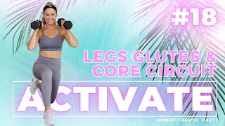 33 Minute Legs, Glutes, &amp; Core Circuit Workout - ACTIVATE DAY 18