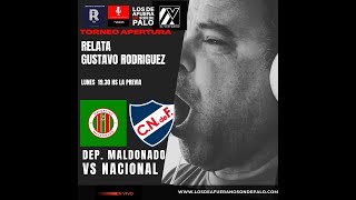 EN VIVO - DEPORTIVO MALDONADO VS NACIONAL - FUTBOL URUGUAYO APERTURA 2024