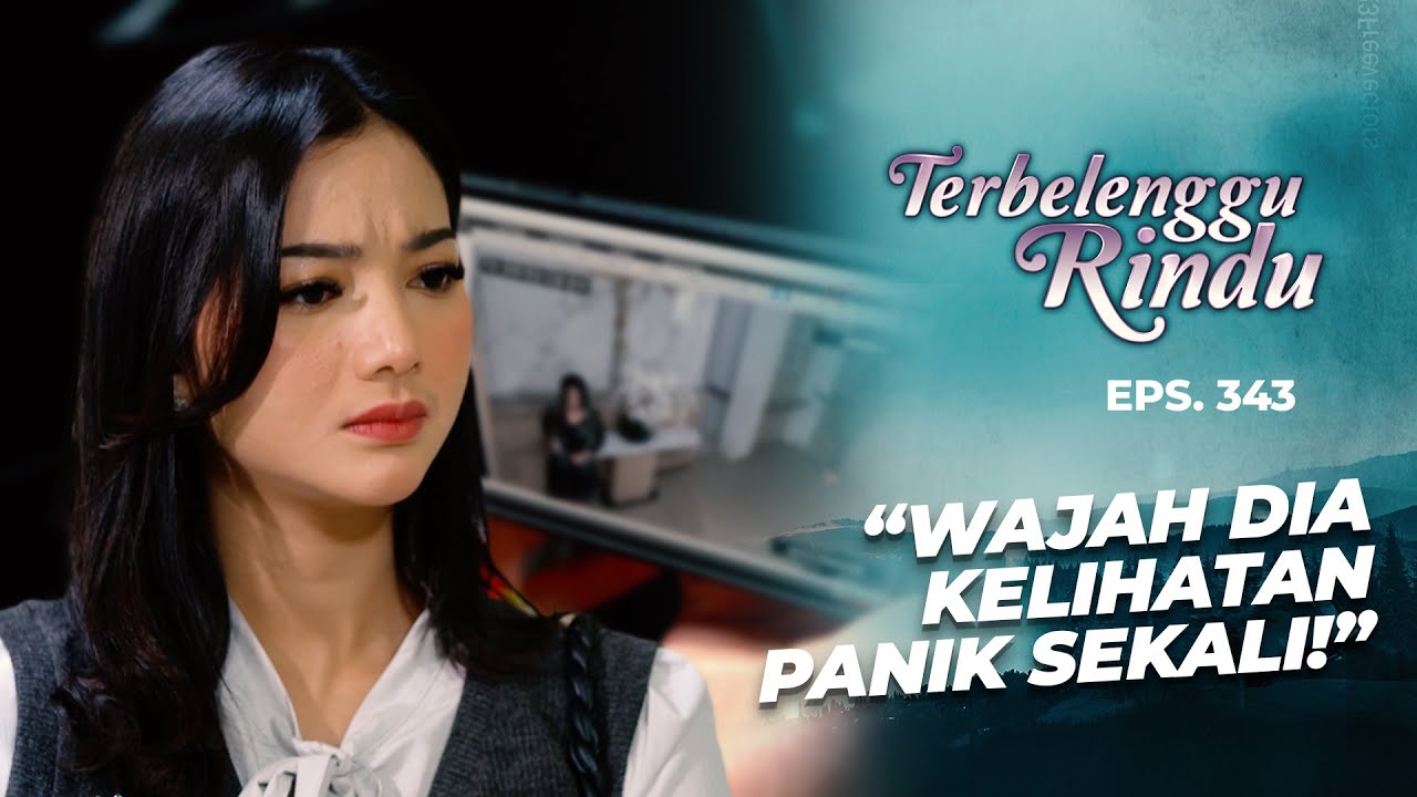 Nadine Mulai Panik, Amira Terus Awasi Gerak Geriknya | TERBELENGGU RINDU | EPS. 343 (3/3)