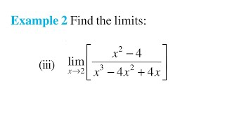 Example 2 - Find the limit: lim (x → 2) [ (x^2 - 4) / x^3 - 4x^2 + 4x] || lim x→2 (x²-4)/(x³-4x²+4x)