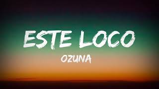 Ozuna - Este Loko (Lyric)