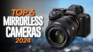 Best Mirrorless Cameras 2024  The Only 6 You Should Consider