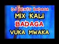 BADAGA MIX VOL2 VUKA MWAKA BEST BADAGA MIX